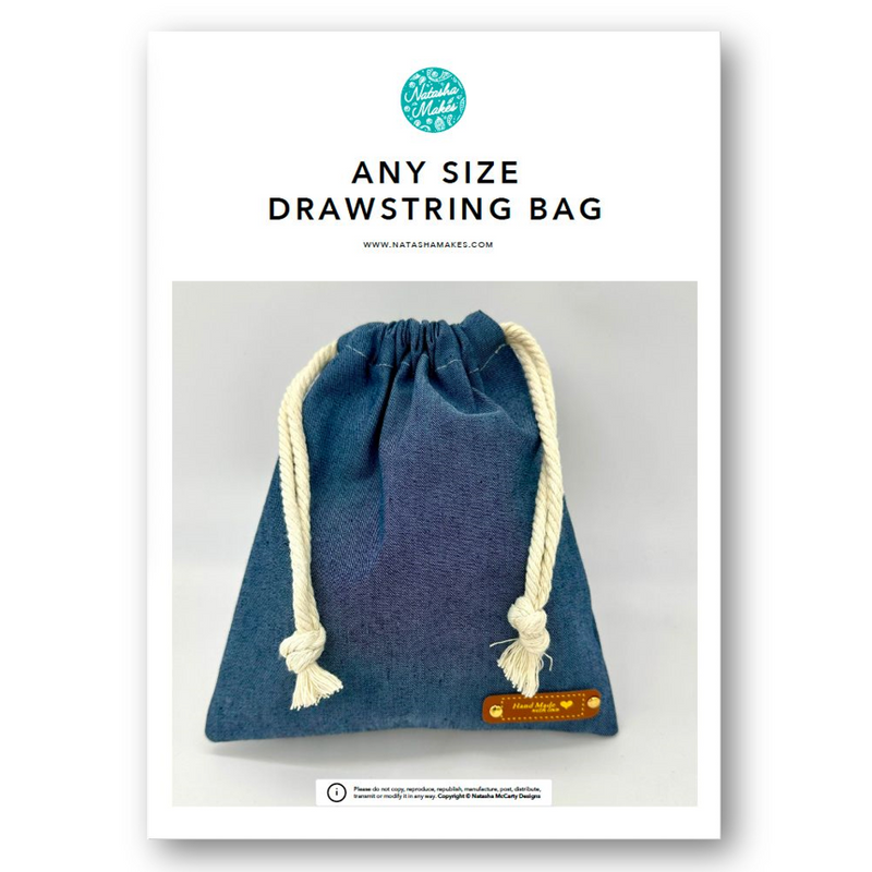 INSTRUCTIONS: Any Size Drawstring Bag: PRINTED VERSION