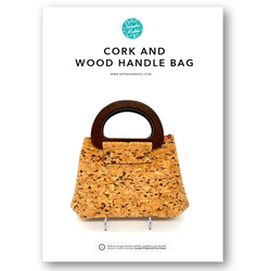 INSTRUCTIONS: Cork and Wood Handle Bag: PRINTED VERSION