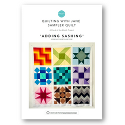 INSTRUCTIONS: Quilting With Jane Sampler Quilt | Month 10 'Adding Sashing': PRINTED VERSION