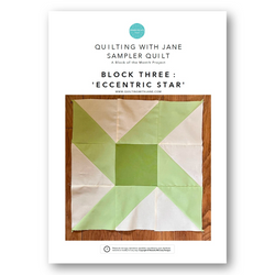 INSTRUCTIONS: Quilting With Jane Sampler Quilt | Block 3 'Eccentric Star': PRINTED VERSION