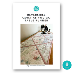 INSTRUCTIONS: Reversible Quilt As You Go Table Runner: DIGITAL DOWNLOAD