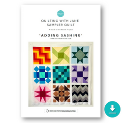 INSTRUCTIONS: Quilting With Jane Sampler Quilt | Month 10 'Adding Sashing': DIGITAL DOWNLOAD