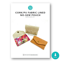 INSTRUCTIONS: Cork/PU Fabric Lined No-Sew Pouch: DIGITAL DOWNLOAD