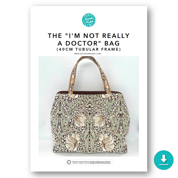 INSTRUCTIONS: The "I'm Not Really A Doctor" (40cm Tubular Frame) Bag: DIGITAL DOWNLOAD