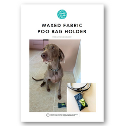 INSTRUCTIONS: Waxed Fabric Poo Bag Holder: PRINTED VERSION